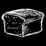 no bread!