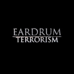 eardrum terrorism