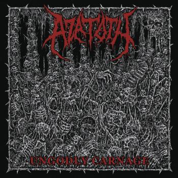 azatoth - ungodly carnage (clear)
