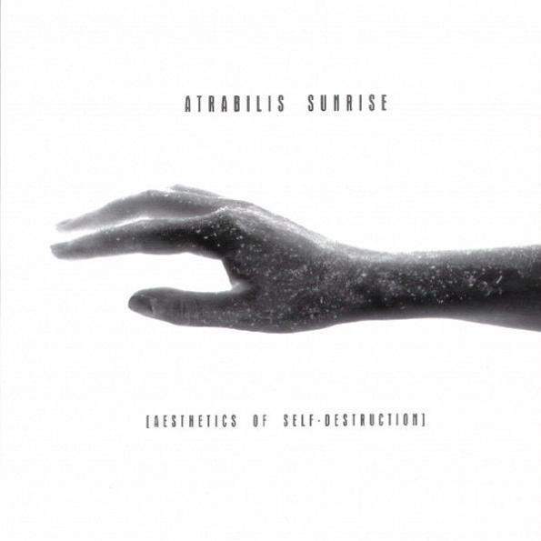 atrabilis sunrise - aesthetics of self-destruction